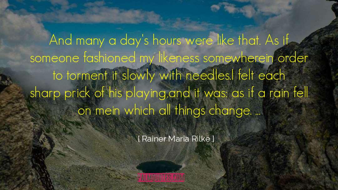 Things Change quotes by Rainer Maria Rilke