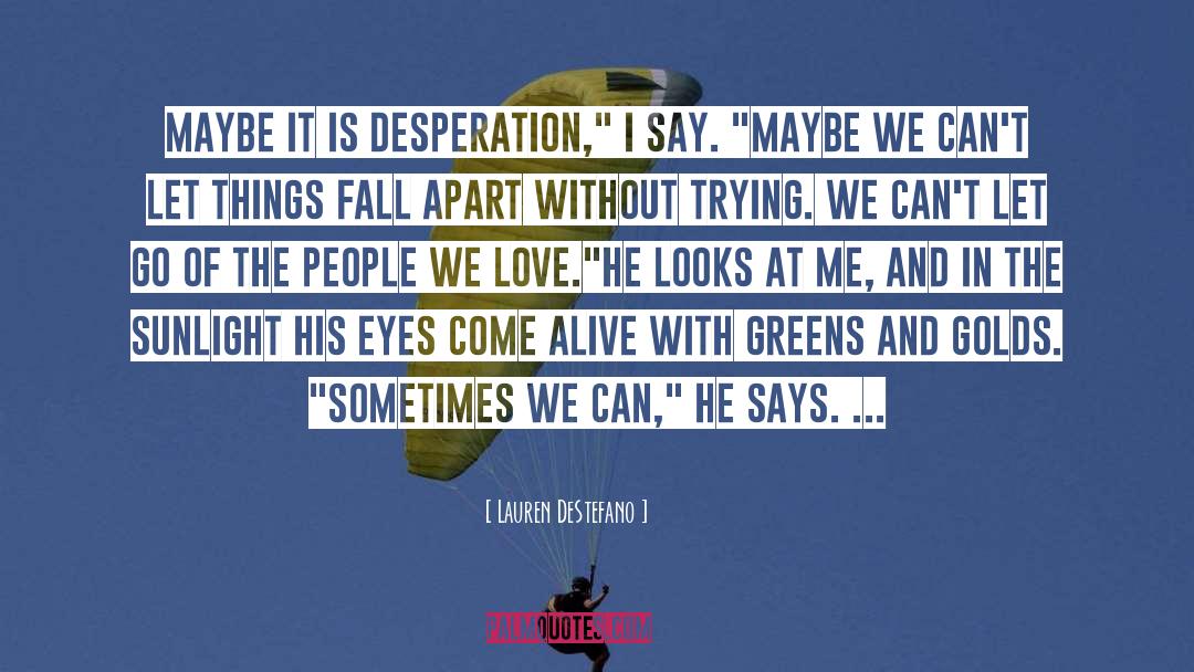 Things Fall Apart quotes by Lauren DeStefano