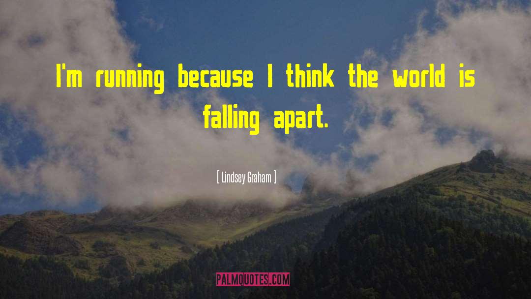 Things Fall Apart quotes by Lindsey Graham