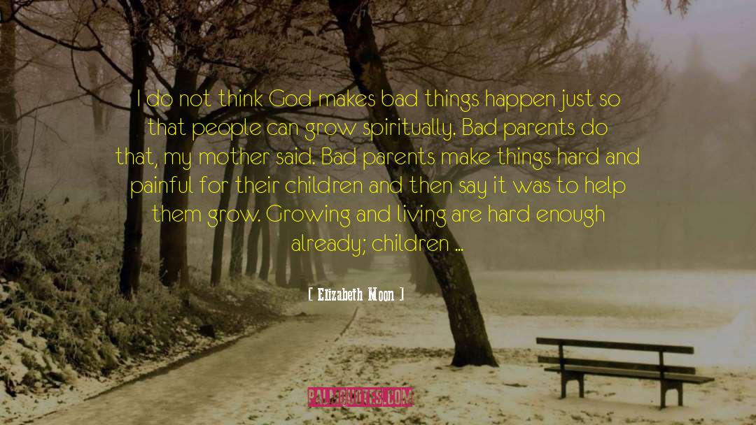 Things Fall Apart quotes by Elizabeth Moon