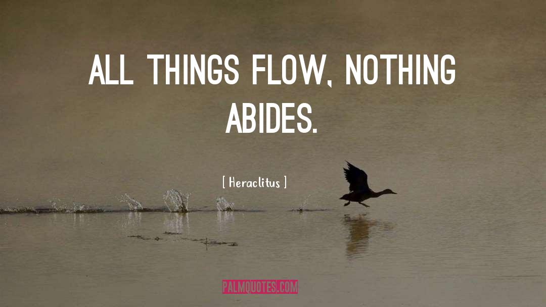 Things Flow quotes by Heraclitus