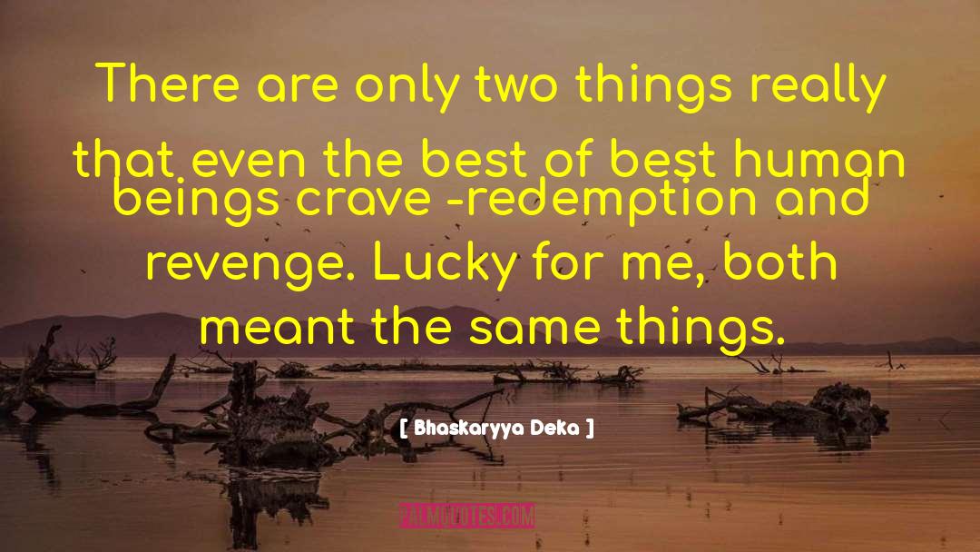 Things For You quotes by Bhaskaryya Deka