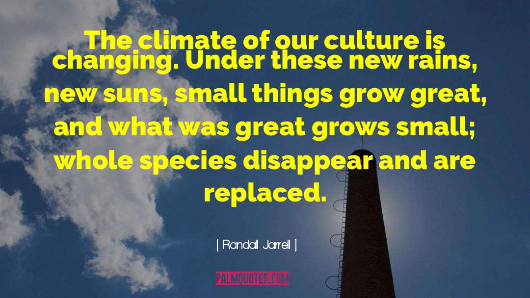 Things Grow quotes by Randall Jarrell