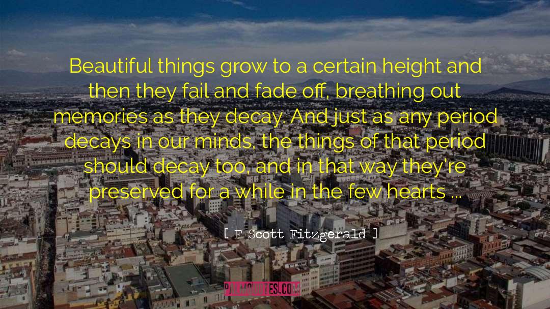 Things Grow quotes by F Scott Fitzgerald