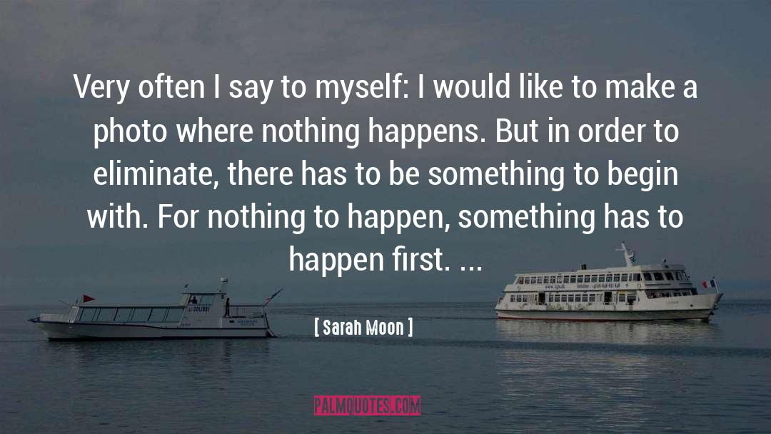 Things Happen quotes by Sarah Moon