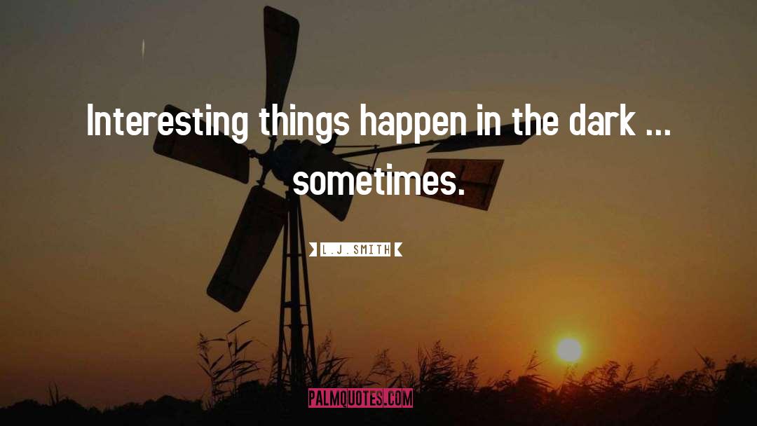 Things Happen quotes by L.J.Smith