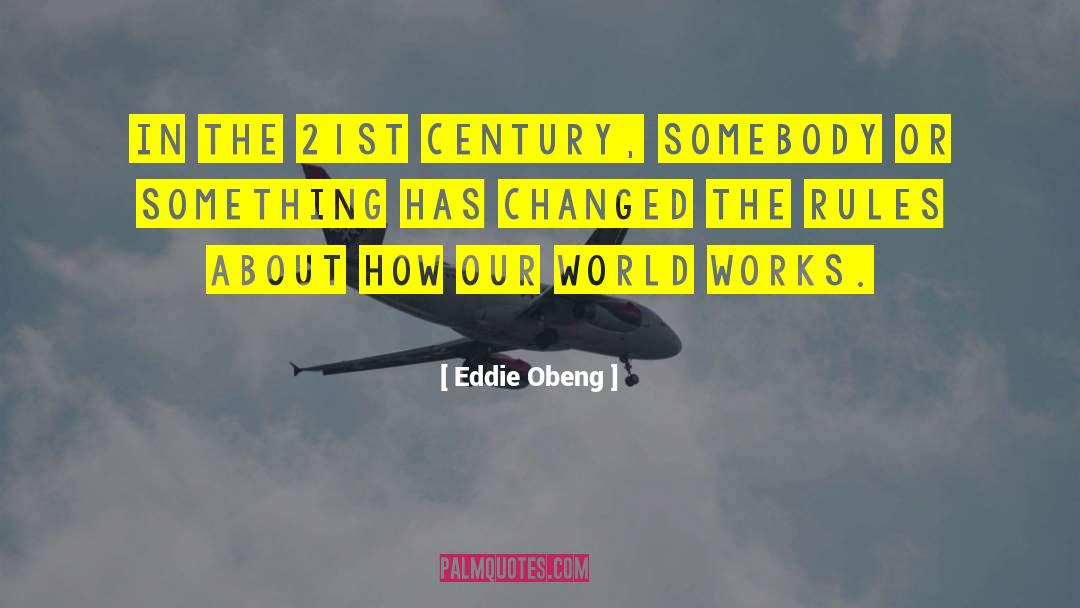 Things Have Changed quotes by Eddie Obeng