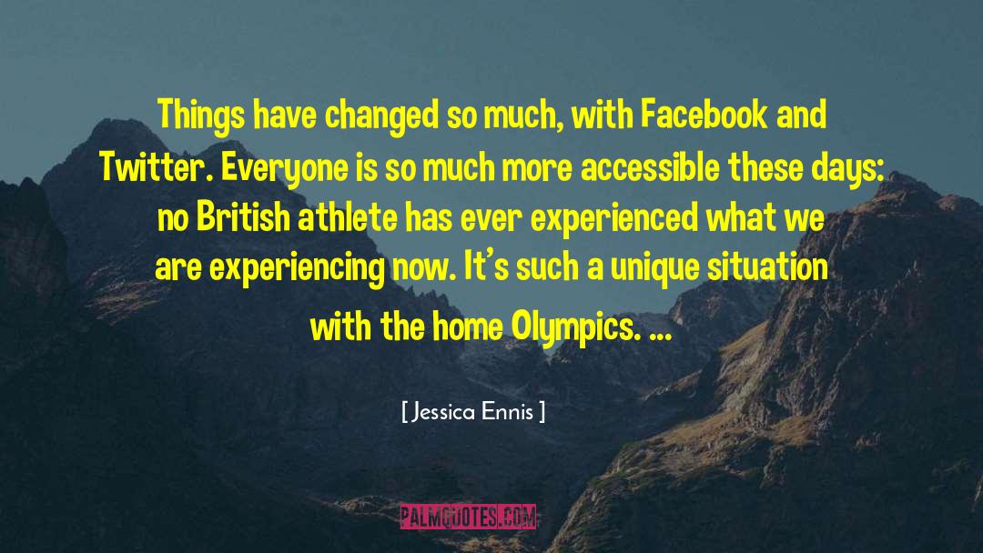 Things Have Changed quotes by Jessica Ennis