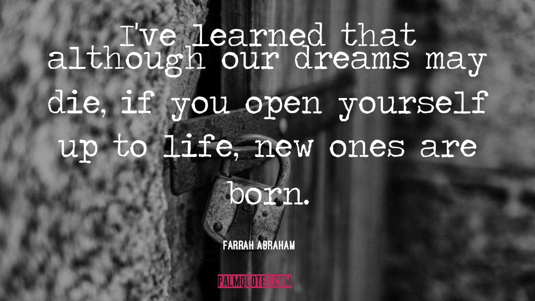 Things I 27ve Learned quotes by Farrah Abraham