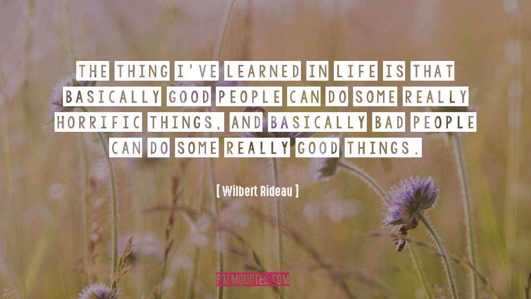 Things I 27ve Learned quotes by Wilbert Rideau