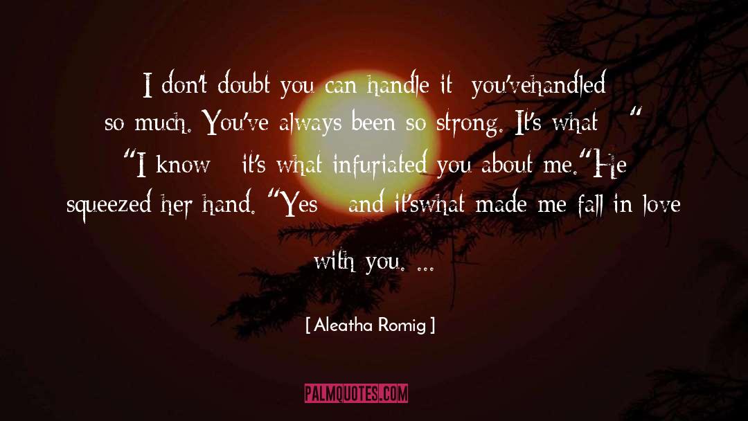 Things I Know About Love quotes by Aleatha Romig