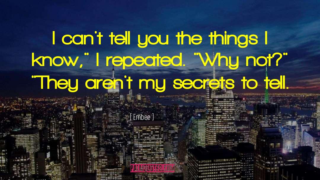 Things I Know quotes by Embee