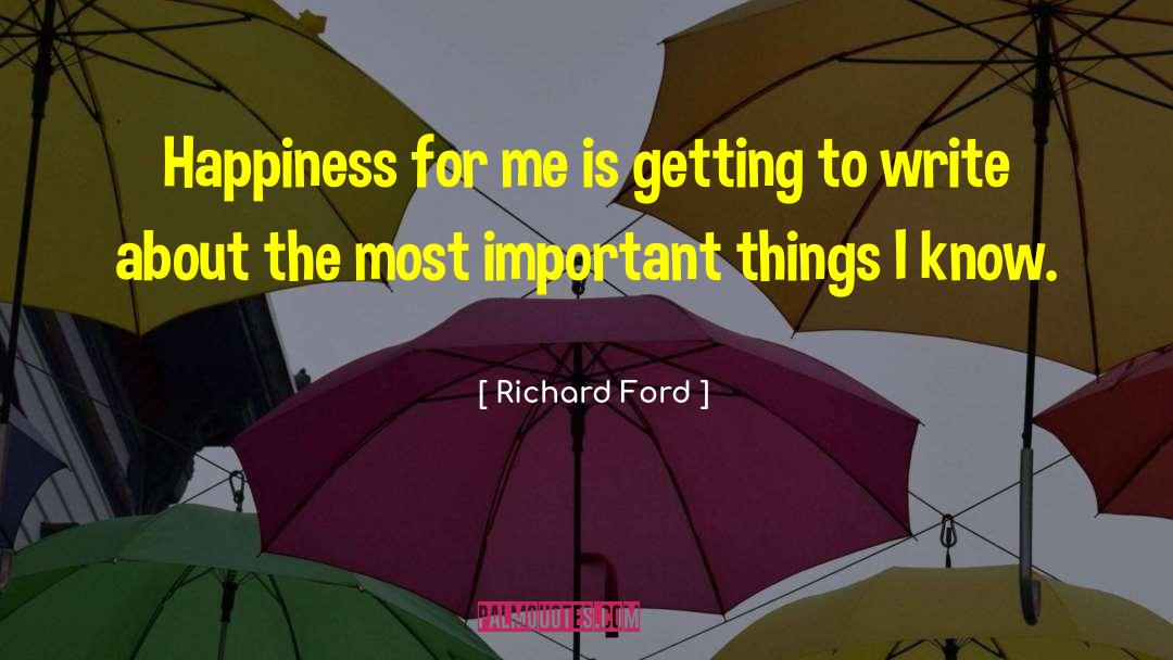 Things I Know quotes by Richard Ford