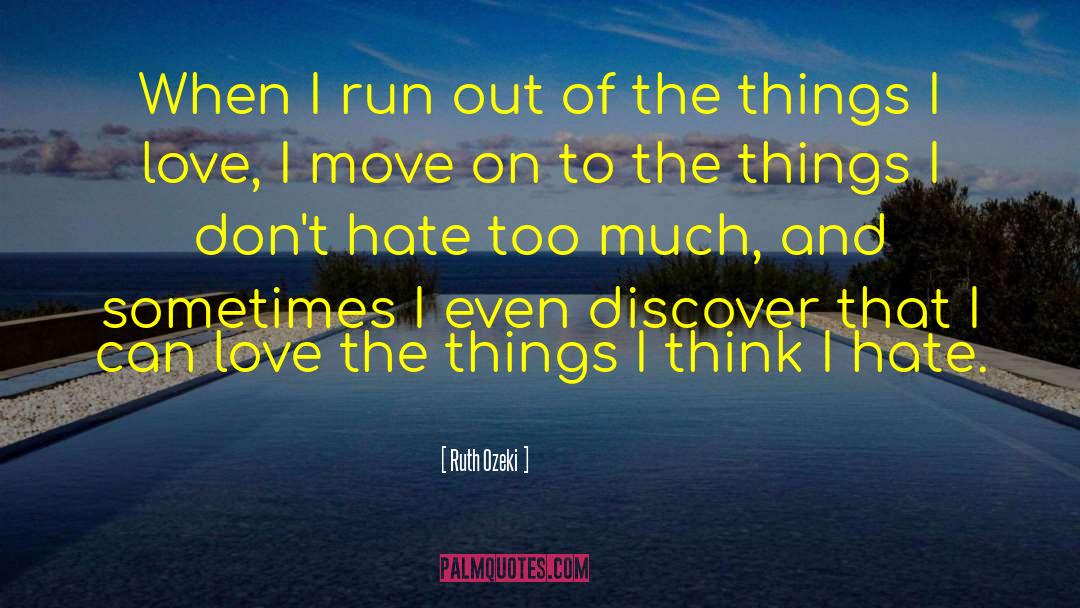 Things I Love quotes by Ruth Ozeki