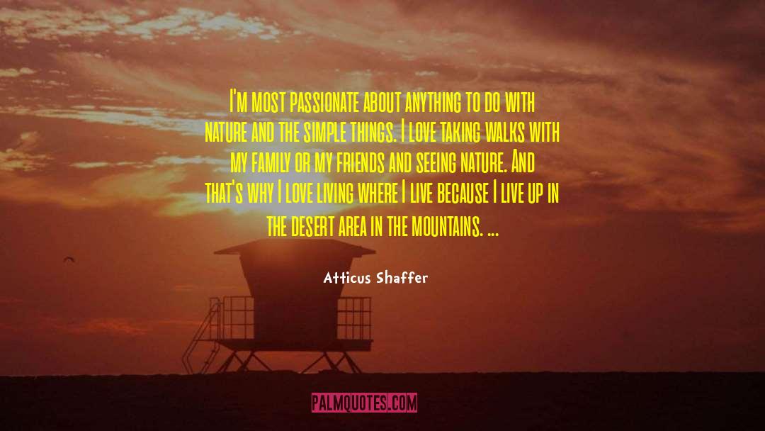 Things I Love quotes by Atticus Shaffer