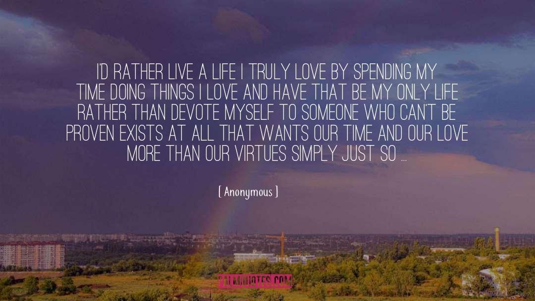 Things I Love quotes by Anonymous