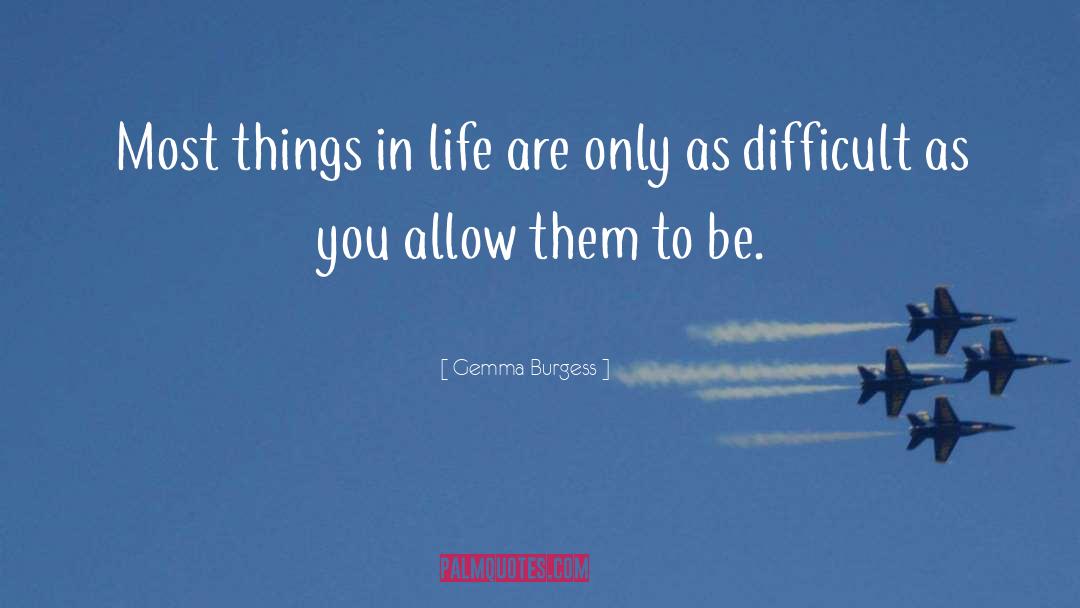 Things In Life quotes by Gemma Burgess