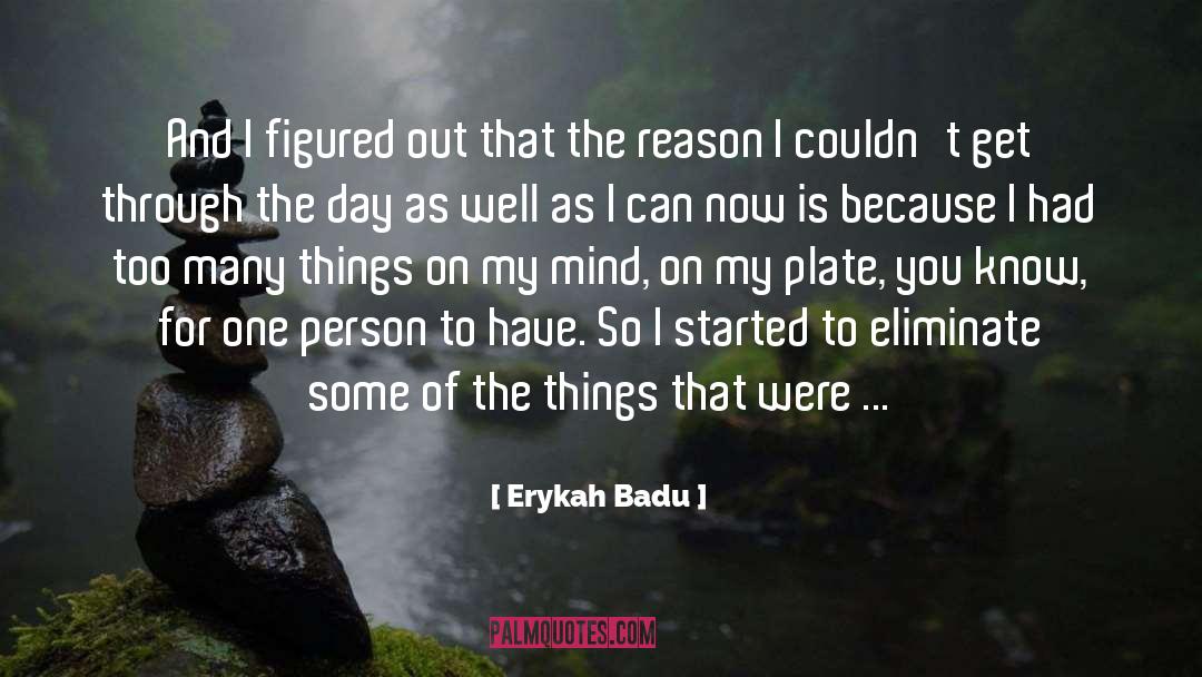 Things On My Mind quotes by Erykah Badu