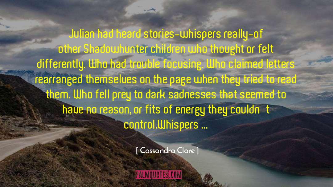 Things That Had No Real Name quotes by Cassandra Clare