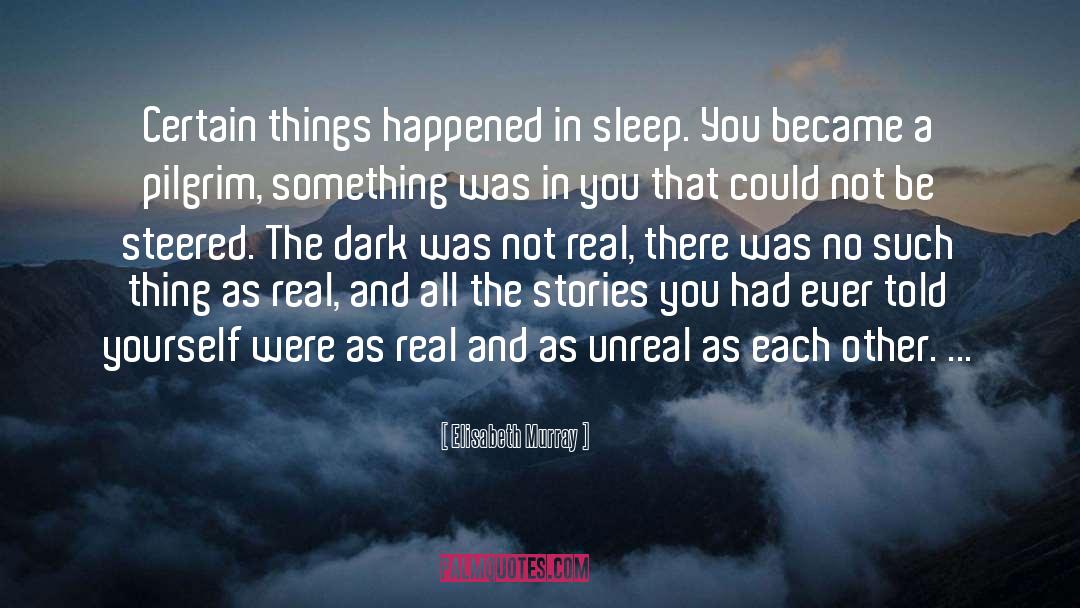 Things That Had No Real Name quotes by Elisabeth Murray
