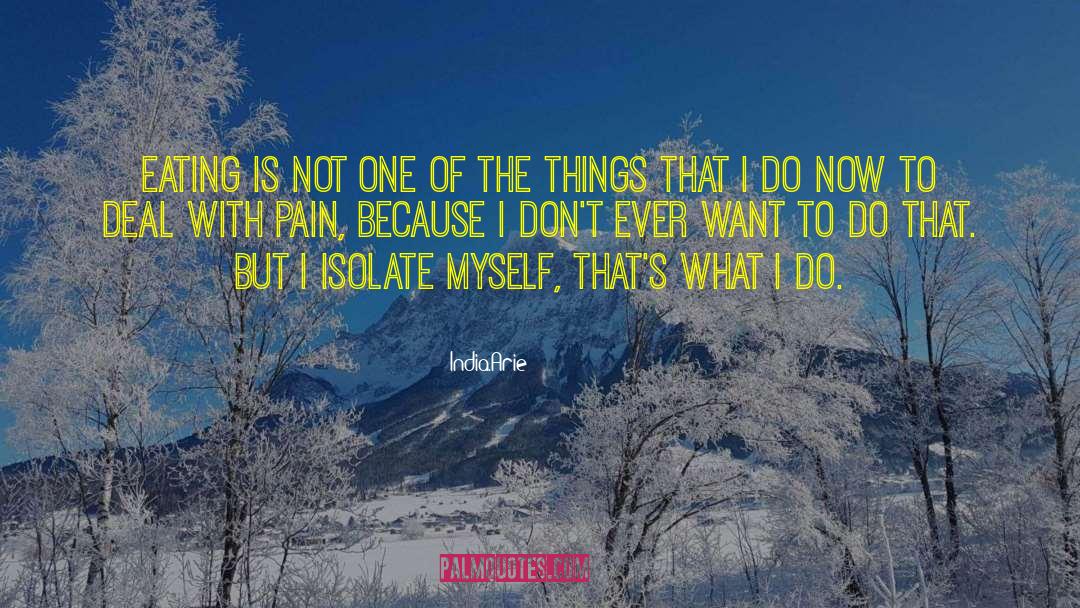 Things That I Do quotes by India.Arie