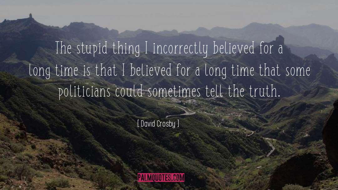 Things That I Do quotes by David Crosby