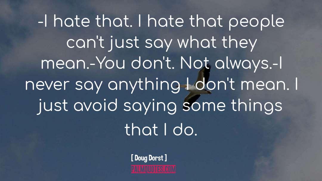 Things That I Do quotes by Doug Dorst