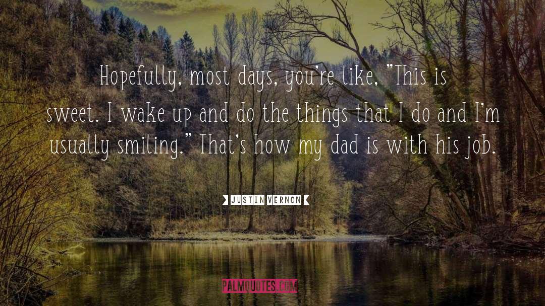 Things That I Do quotes by Justin Vernon