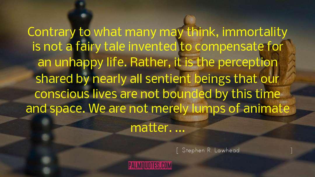 Things That Matter In Life quotes by Stephen R. Lawhead