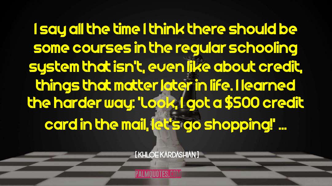 Things That Matter quotes by Khloe Kardashian