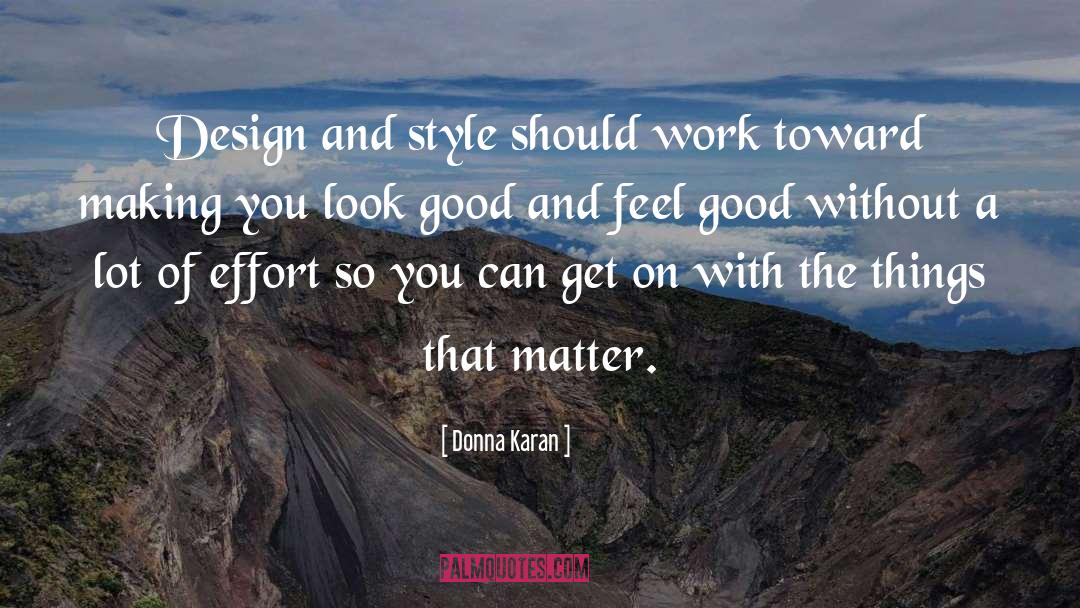 Things That Matter quotes by Donna Karan