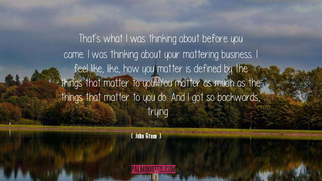 Things That Matter quotes by John Green