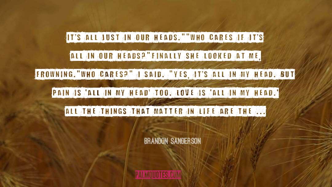Things That Matter quotes by Brandon Sanderson