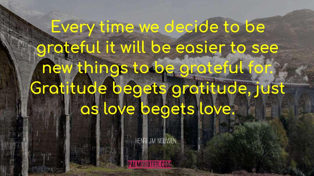 Things To Be Grateful quotes by Henri J.M. Nouwen