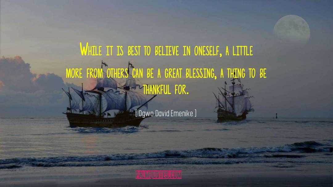 Things To Be Thankful For quotes by Ogwo David Emenike