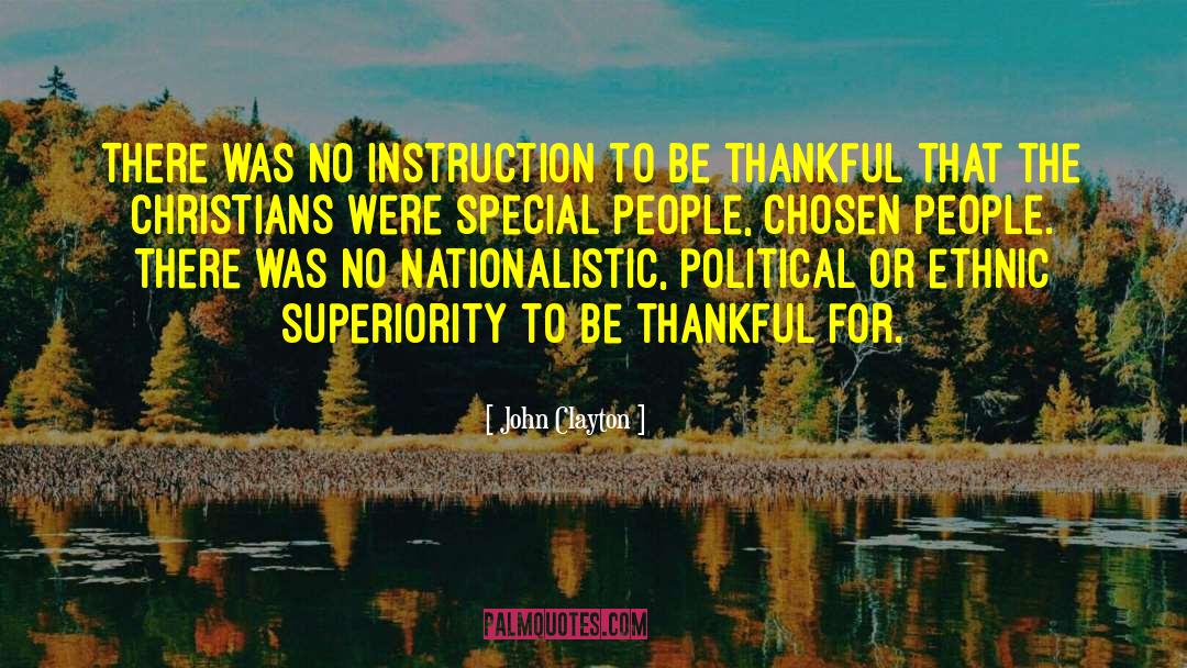Things To Be Thankful For quotes by John Clayton