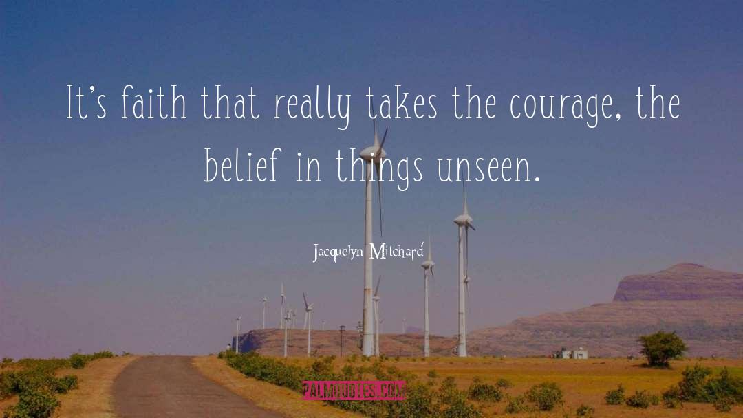Things Unseen quotes by Jacquelyn Mitchard