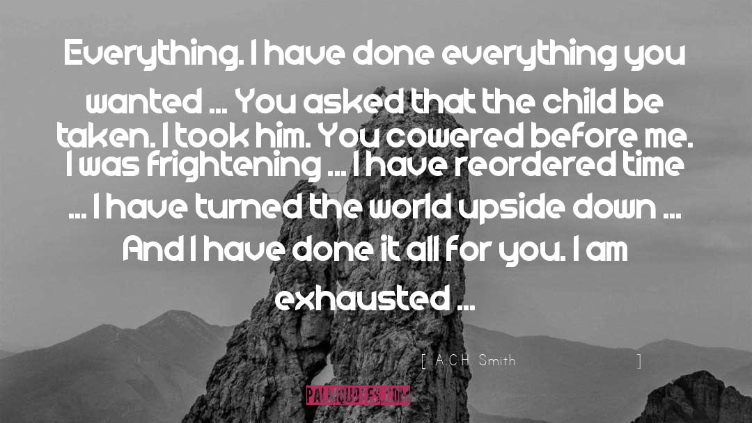 Things Upside Down quotes by A.C.H. Smith