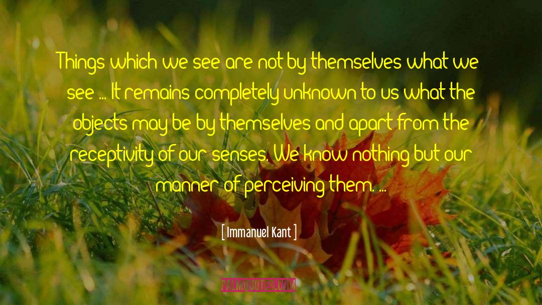 Things We Know By Hear quotes by Immanuel Kant