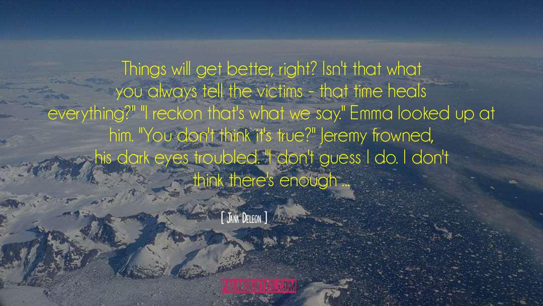 Things Will Get Better quotes by Jana Deleon