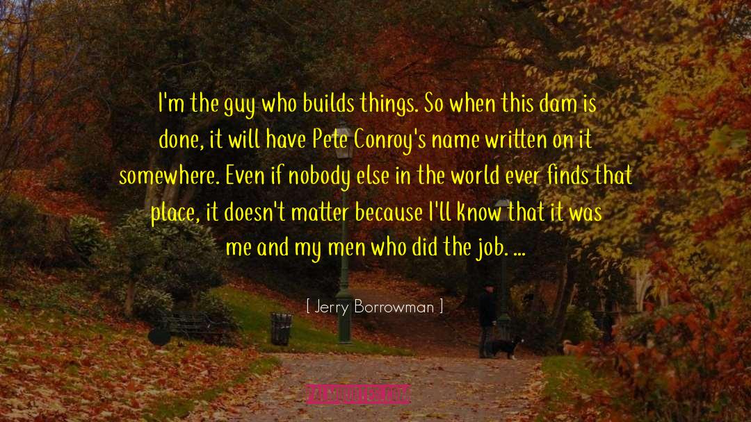 Things Will Get Done quotes by Jerry Borrowman