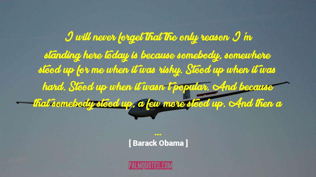 Things Will Never Change quotes by Barack Obama