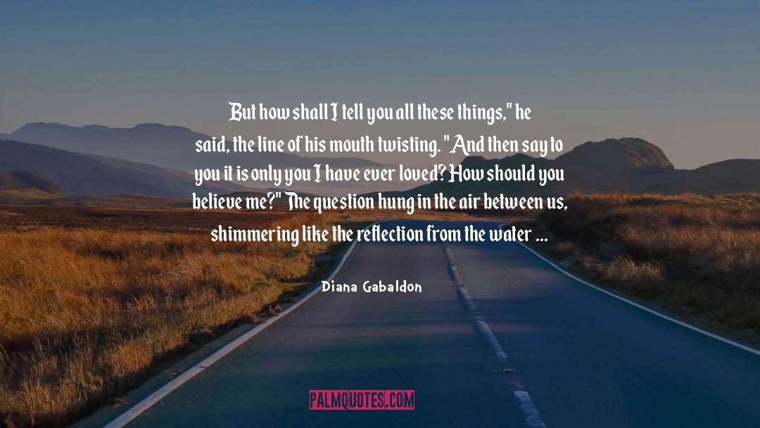 Things Will Not Change quotes by Diana Gabaldon