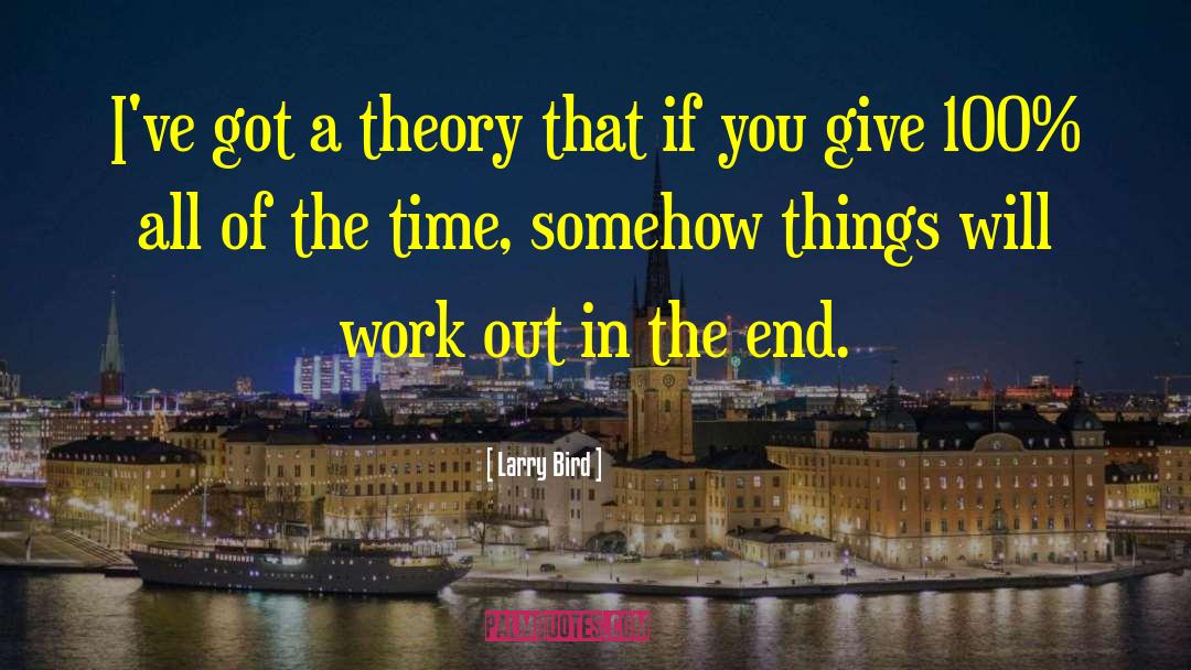 Things Will Work Out quotes by Larry Bird