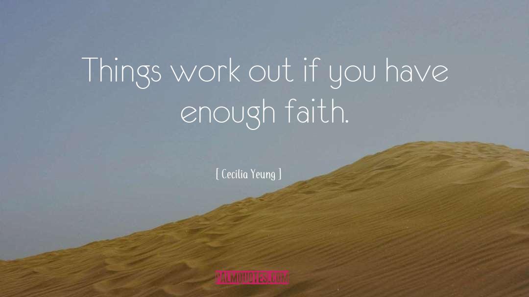 Things Work Out quotes by Cecilia Yeung