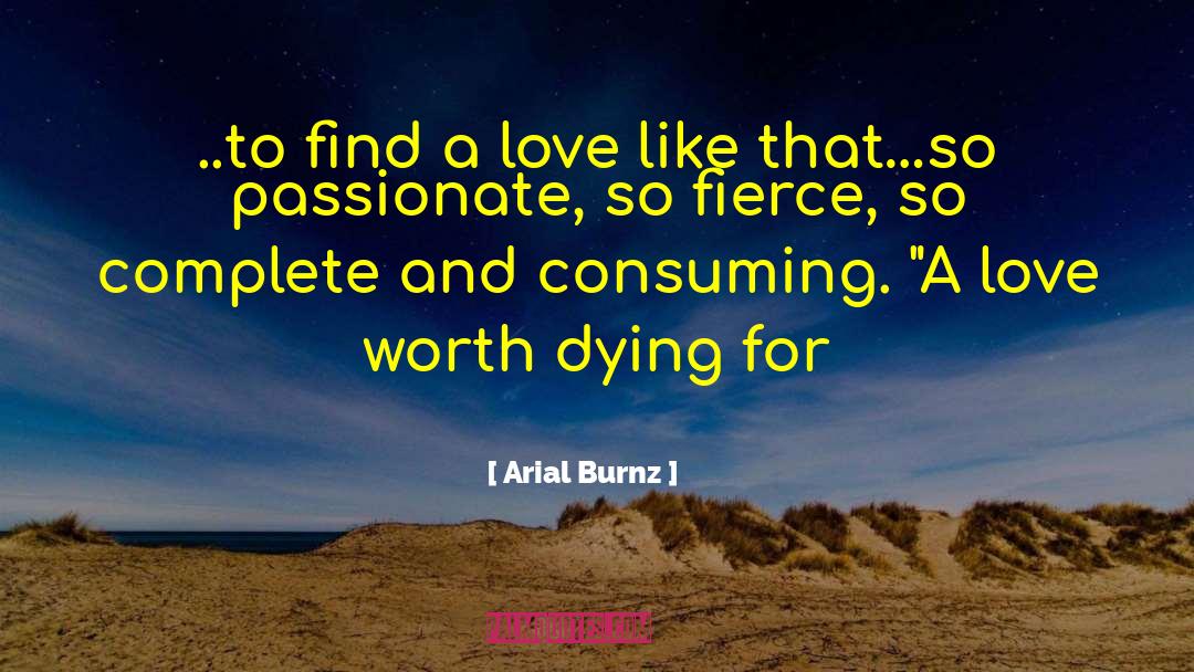 Things Worth Dying For quotes by Arial Burnz