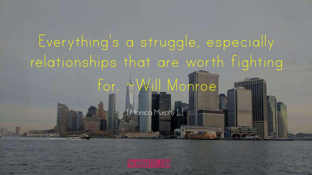 Things Worth Fighting For quotes by Monica Murphy