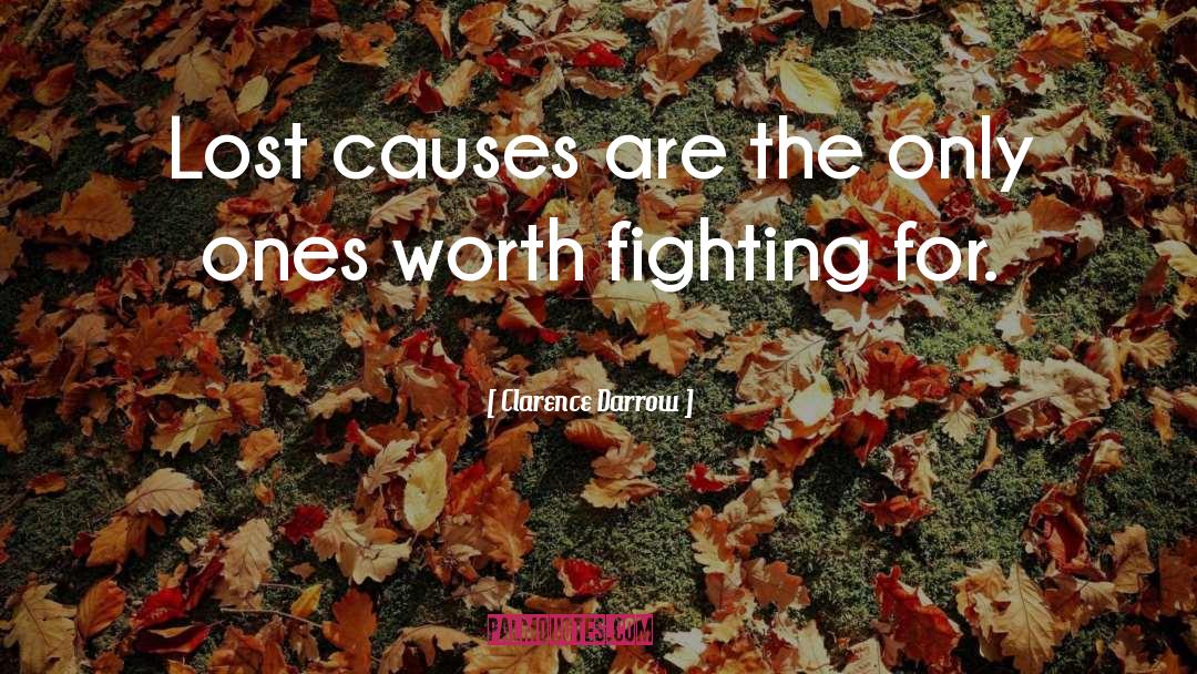 Things Worth Fighting For quotes by Clarence Darrow