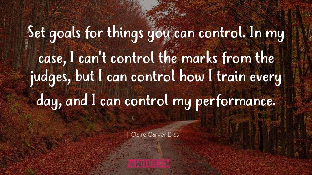 Things You Can Control quotes by Claire Carver-Dias