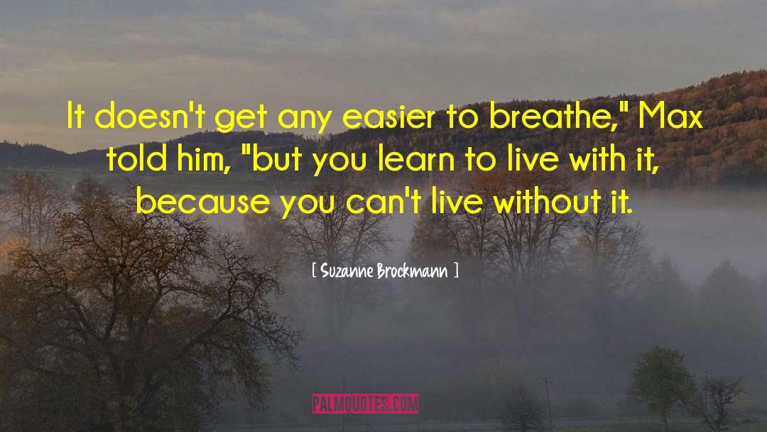 Things You Cant Live Without quotes by Suzanne Brockmann